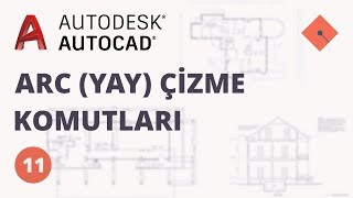 AutoCAD Dersleri 11  Arc Yay Çizme Komutları [upl. by Atalya980]