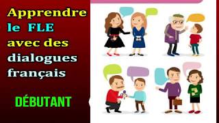 Débutant  Apprendre le FLE avec des dialogues français  French easy conversation [upl. by Neddie282]