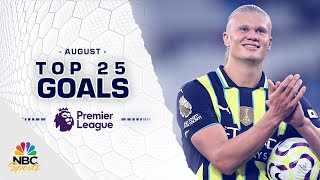 Top 25 Premier League goals of August 2024  NBC Sports [upl. by Lledraw]