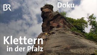 Traditionsgebiet SandsteinKlettern in der Pfalz  BergaufBergab  Doku  BR [upl. by Akirej]