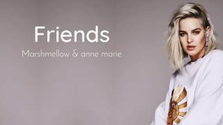 FRIENDS  Marshmello amp Anne Marie  Lyrics [upl. by Biddle]