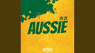 AUSSIE OI OI [upl. by Onileba]