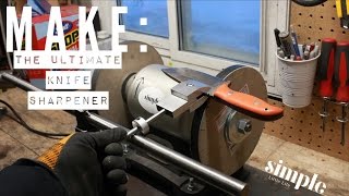 Making the ultimate knife sharpener [upl. by Letha838]