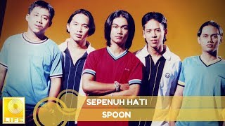 Spoon  Sepenuh Hati Official Audio [upl. by Palmer]