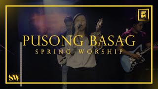 Pusong Basag Live  Spring Worship [upl. by Uri127]