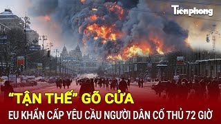 Nóng thế giới  “Tận thế” gõ cửa EU khẩn cấp yêu cầu người dân cố thủ 72 giờ [upl. by Salohci489]