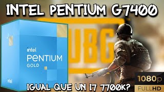 INTEL PENTIUM GOLD G7400  TEST 1080p 60fps  ¿Igual que un i7 7700K [upl. by Oratnek]