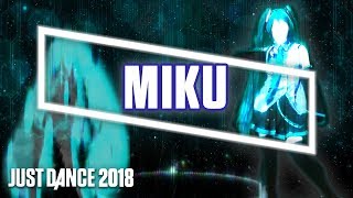 Just Dance 2018 Miku by Hatsune Miku  Fanmade [upl. by Dierolf961]