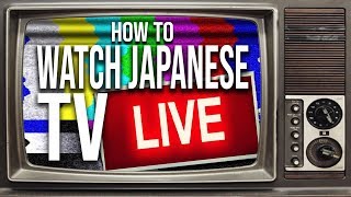 How To Watch Japanese Television ANYWHERE In The World [upl. by Inan]