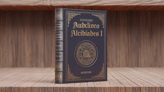 Alcibíades Primeiro  Audiolivros [upl. by Millwater811]