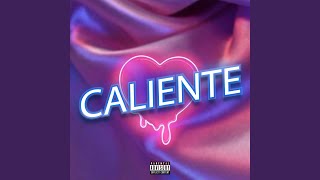 Caliente [upl. by Ettereve]