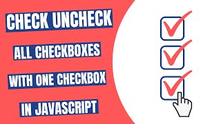 Check UnCheck all Checkboxes with one Checkbox in JavaScript [upl. by Lexis]