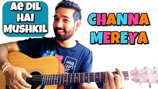 Channa Mereya Guitar Lesson easy Ae Dil Hai Mushki [upl. by Spenser]