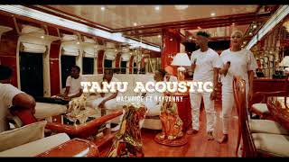 Macvoice Ft Rayvanny  Tamu Acoustic Video [upl. by Normie]