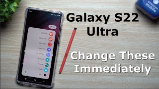 Galaxy S22 Ultra  Change These Settings Immediately [upl. by Noryb581]