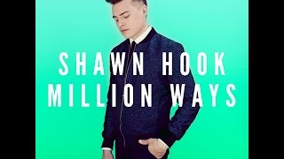 Million Ways  Shawn Hook lyric video [upl. by Anaugahs669]