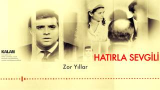 Eylem Aktaş  Zor Yıllar  Hatırla Sevgili © 2007 Kalan Müzik [upl. by Htiduy]