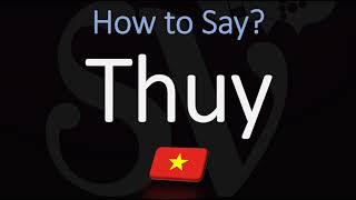 How to Pronounce Thuy CORRECTLY Name Meaning amp Pronunciation [upl. by Ojela]