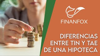 🏠 TIN Y TAE HIPOTECA  CUÁL ES MÁS IMPORTANTE AL ELEGIR UNA HIPOTECA [upl. by Nawed]