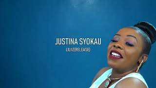 Justina Syokau  Liliz Release Official video Sms quotSKIZA 7638552quot SEND TO 811 [upl. by Silin]