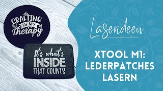 xTool M1 Laser Lederpatches gravieren [upl. by Anikram496]