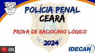 IDECAN  PPCE Policial Penal 2024  Raciocínio Lógico  Concurso PMCE 2024 [upl. by Kalinda]