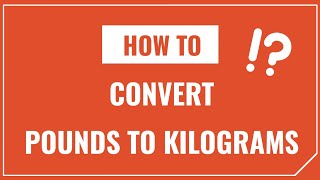 How to Convert Pounds to Kilograms [upl. by Nowad]