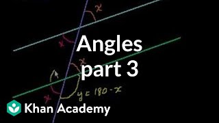 Angles part 3  Angles and intersecting lines  Geometry  Khan Academy [upl. by Derfla]