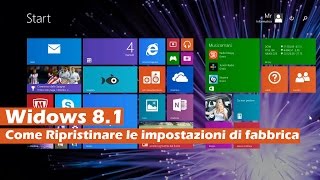 Come Ripristinare Windows 8 1 [upl. by Ronoh]