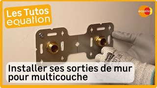 🛠 Tuto  Comment installer ses sorties de cloison avec du multicouche [upl. by Obmar548]