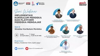 Implementasi Kurikulum Merdeka dan Platform Merdeka Mengajar  Seri 2 Struktur Kurikulum Merdeka [upl. by Akeber361]