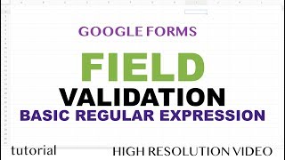 Google Forms  Field Validation amp Regular Expression for Response Validation Tutorial  Part 2 [upl. by Anitsirt471]