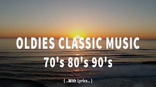 Oldies Classic Music  With Lyrics  The Greatest Hits Of All Time  70s 80s 90s Music Playlist [upl. by Amiarom]