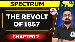 The Revolt of 1857 FULL CHAPTER  Spectrum Chapter 7  Modern History  UPSC Preparation [upl. by Munroe994]