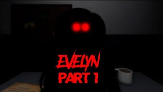 Evelyn PART 1 Full Walkthrough  Roblox [upl. by Junina264]