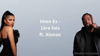 Imen Es  1ère fois feat Alonzo Paroles [upl. by Lotsyrc158]