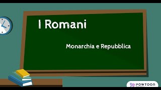 I Romani  Monarchia e Repubblica [upl. by Adirem]