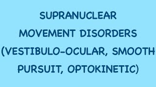 Neuroophthalmology Session 13 Supranuclear disorders of eye movement Part 1 [upl. by Ilenay540]