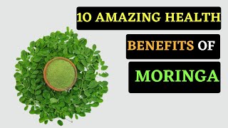 10 Incredible Health Benefits Of Moringa  Moringa Benefits  Moringa Powder Benefits [upl. by Izabel706]