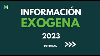 ¿COMO PRESENTAR INFORMACION EXOGENA AÑO GRABABLE 2023  Información Exógena [upl. by Pauline531]