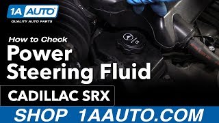 How to Check Power Steering Fluid 1016 Cadillac SRX [upl. by Munson]