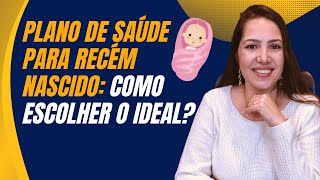 Plano de Saúde Para Bebê Como Escolher o Ideal para RecémNascidos [upl. by Assilav307]