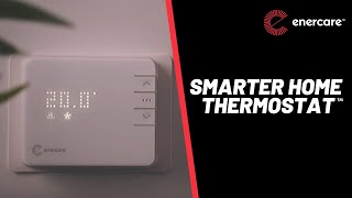 Enercare Smarter Home Thermostat [upl. by Benetta676]