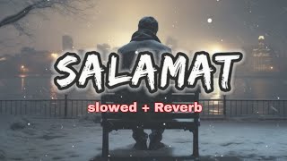 SALAMAT Full song with lyrics❤️☺️ l SARBJIT l Lofislowedreverb RICHA love chadda Mukkuuz9857 [upl. by Ignacia906]