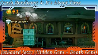 Crash Bandicoot 4 Its About Time  Jetboard Jetty Hidden Gem  Death Gem [upl. by Ingrim499]