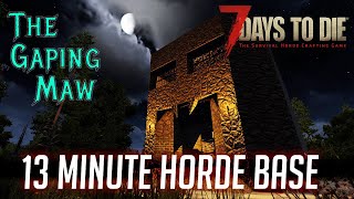 7 Days to Die – 13 Min Horde Base – The Gaping Maw – Day 7 Horde Base with Late Gamestage Potential [upl. by Soilissav938]