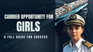 Career amp Jobs opportunities for Girls in Merchant Navy How they can join Full Details [upl. by Soalokin]