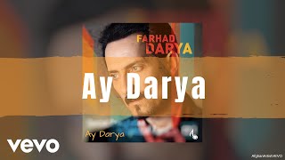 Farhad Darya  Ay Darya Official Audio [upl. by Eltsirc946]