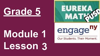 Eureka Math Grade 5 Module 1 Lesson 3 [upl. by Adest639]