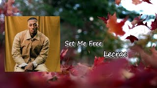 Lecrae YK Osiris  Set Me Free lyrics [upl. by Etnohc]